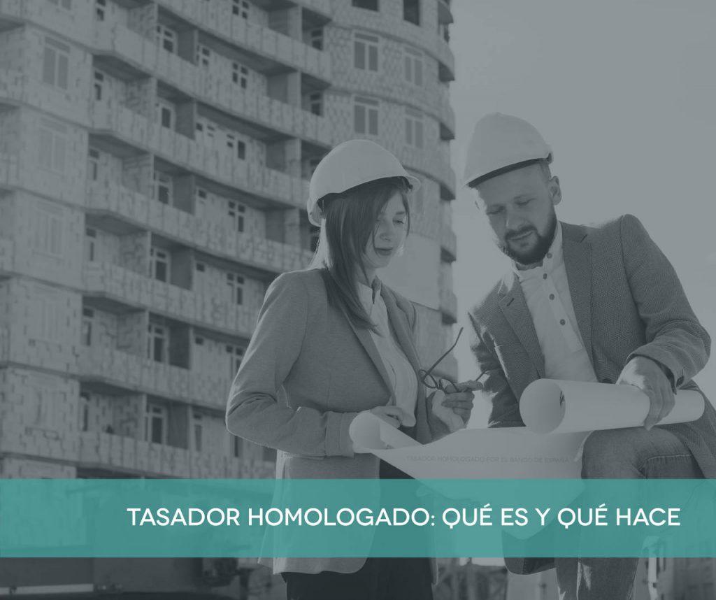 Los tasadores homologados son aquellos certificados por una sociedad de tasación