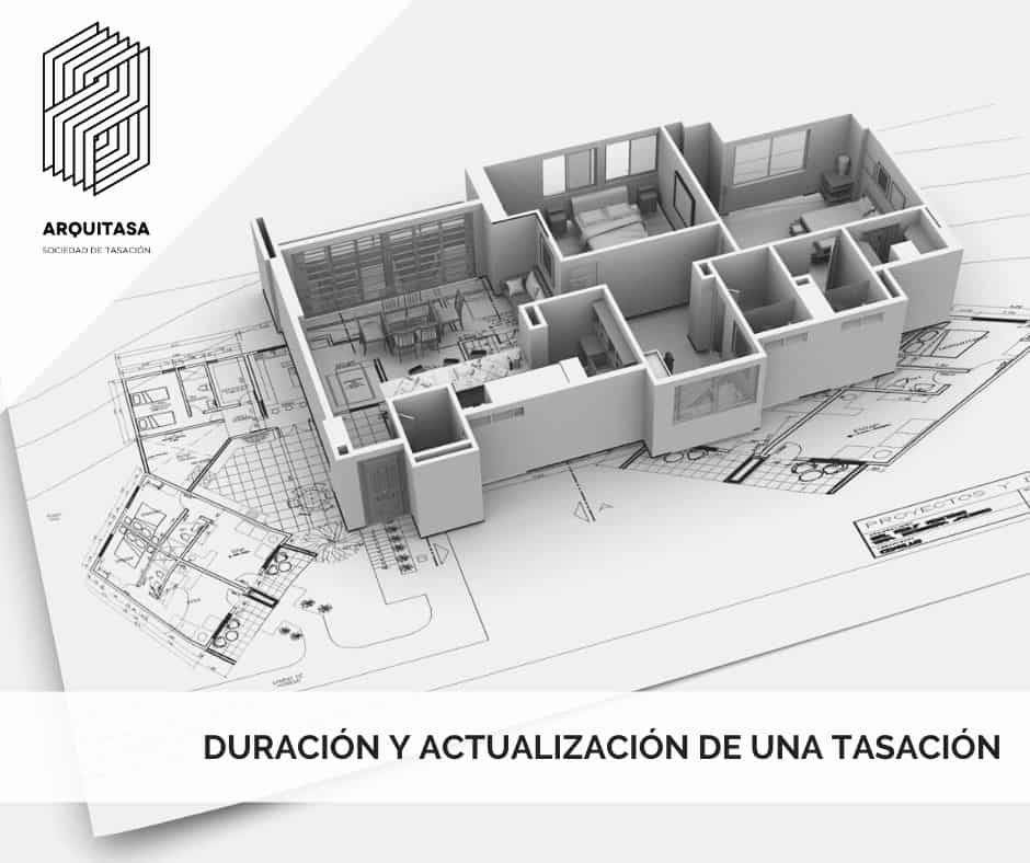 DURACIÓN DE UNA TASACIÓN Y ACTUALIZACIÓN