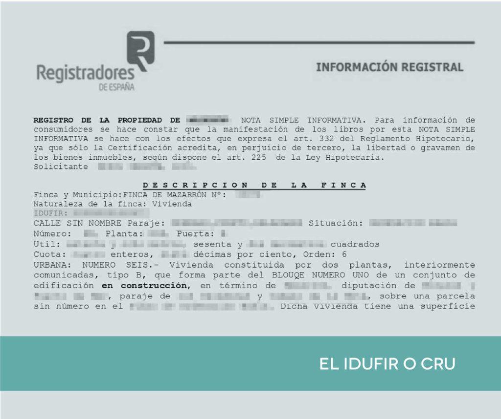 Tanto el IDUFIR como el CRU se pueden encontrar en la nota simple si la vivienda está registrada después de 2008