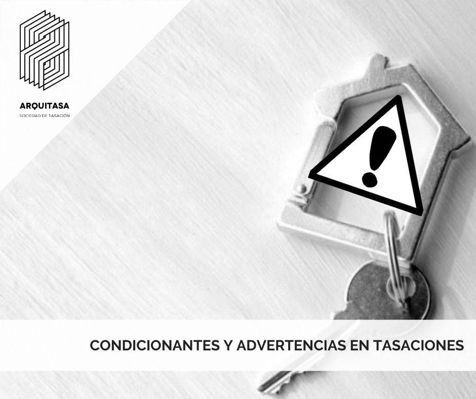 CONDICIONANTES Y ADVERTENCIAS EN TASACIONES