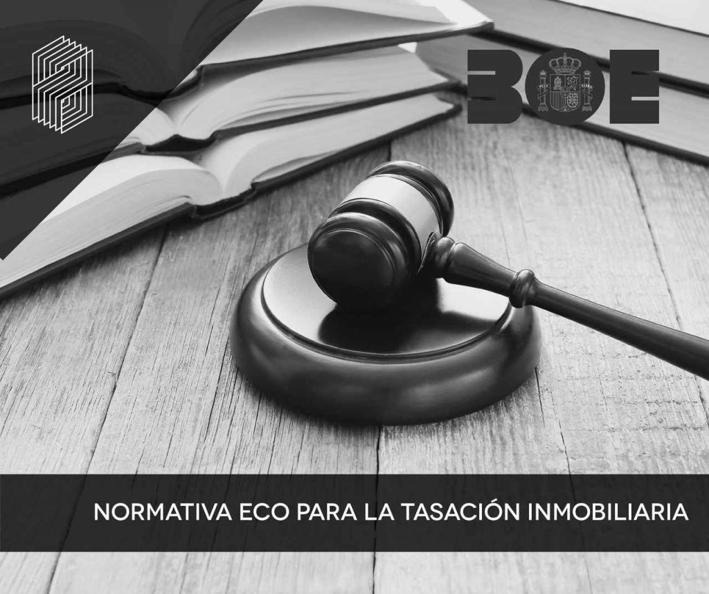 La normativa ECO 805 define las normas necesarias para calcular el valor de tasación de inmuebles en España