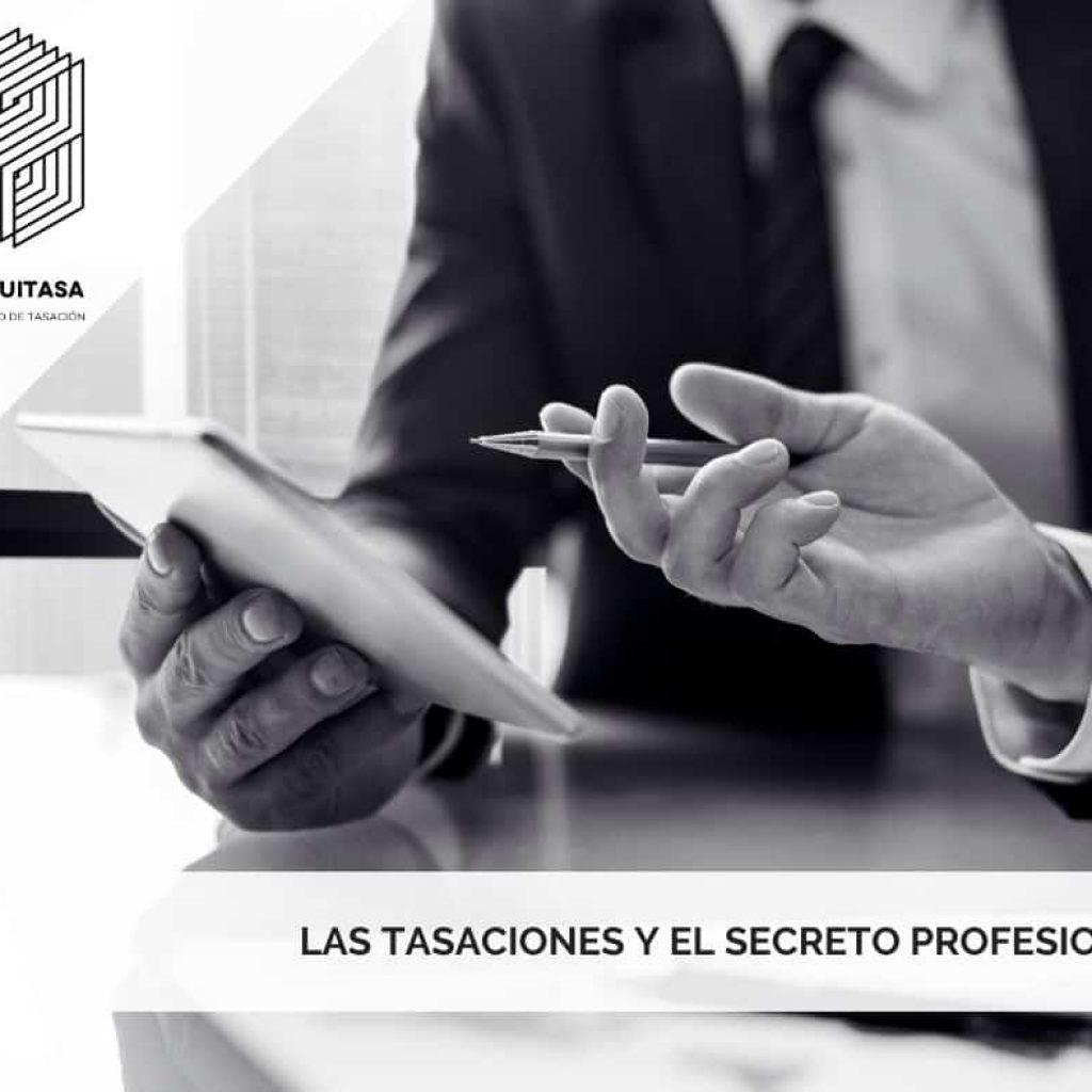 las TASACIONES y el SECRETO PROFESIONAL