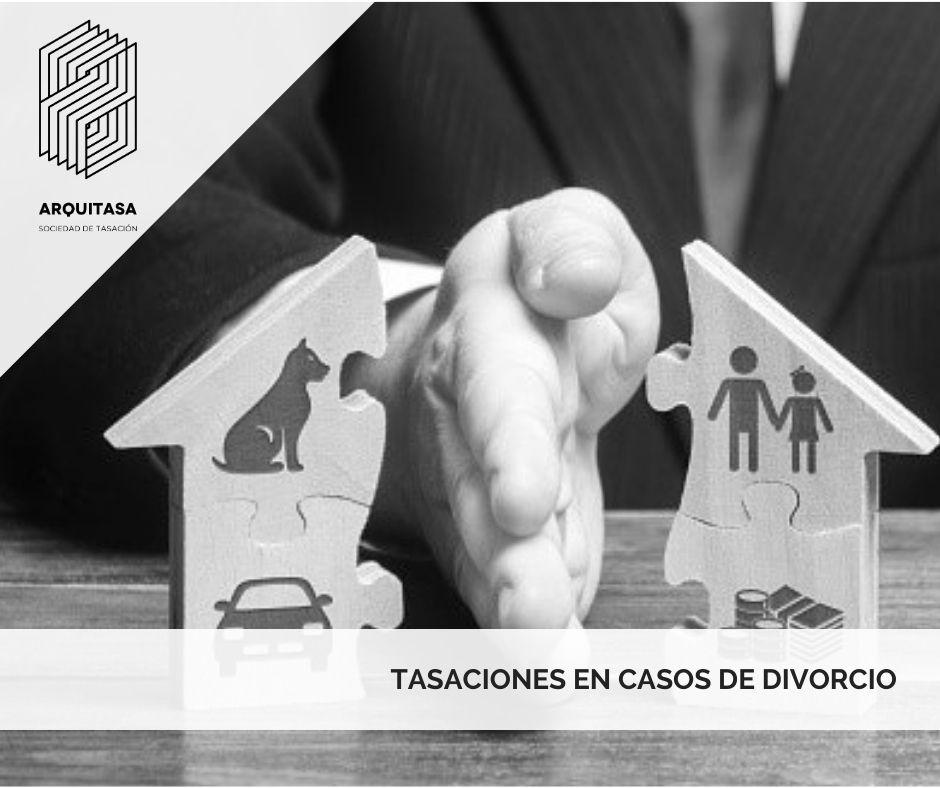 TASACIONES EN CASOS DE DIVORCIO