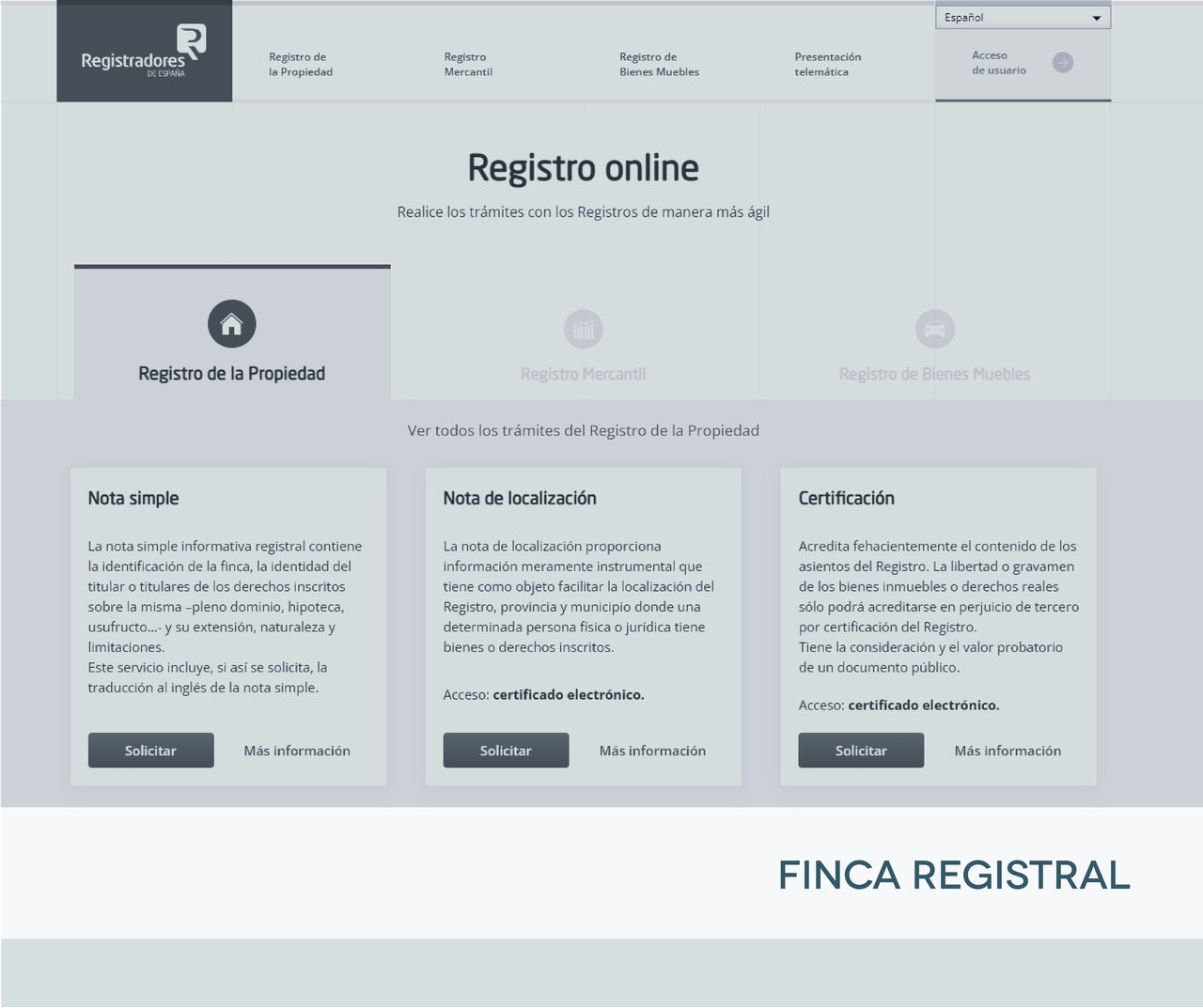 La finca registral se inscribe en el registro de la propiedad